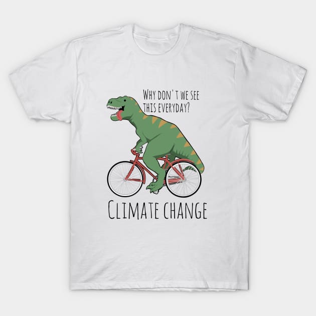 Climate change funny, T-Rex humor, dinosaur funny T-Shirt by TimAddisonArt